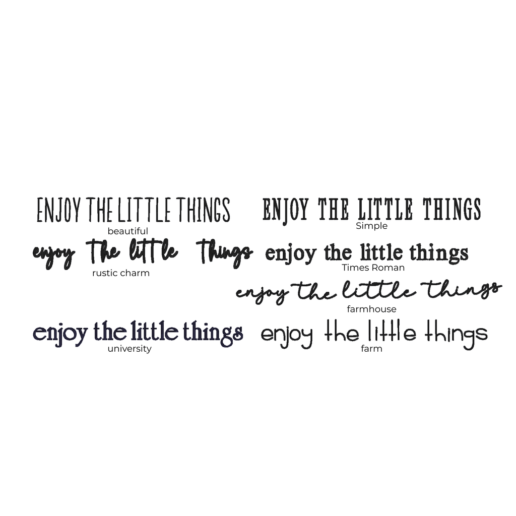 Text 'Enjoy the little things' displayed in various fonts and styles on a white background