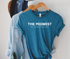 The Midwest-where I was born, where I was raised