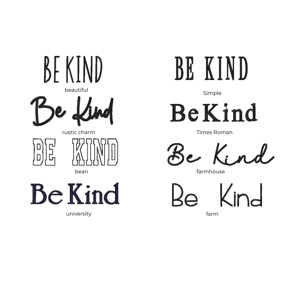Various fonts of 'Be Kind' text on a white background