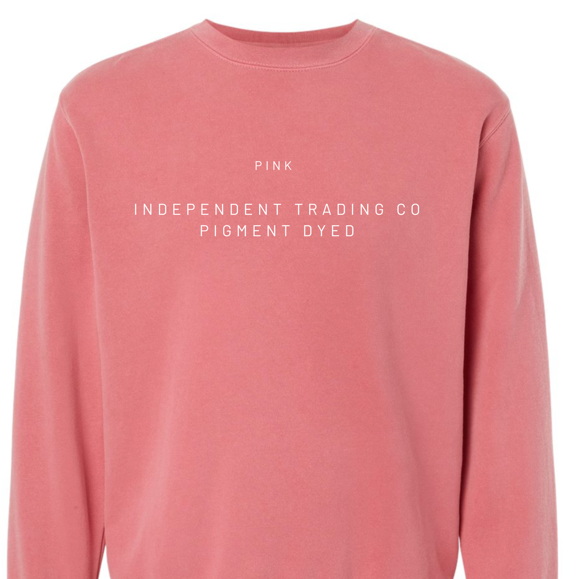 Pink sweatshirt with 'Independent Trading Co' text on a white background